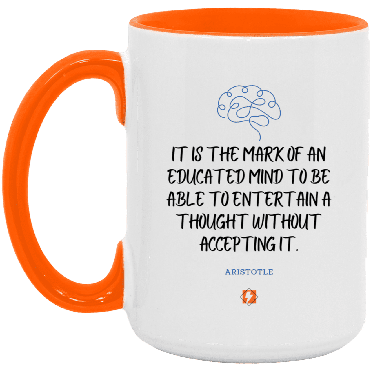 Ceramic Large Mug 15oz with inspiring Aristotle quote: A117 - Educated minds evaluate everything - Color: White/Orange