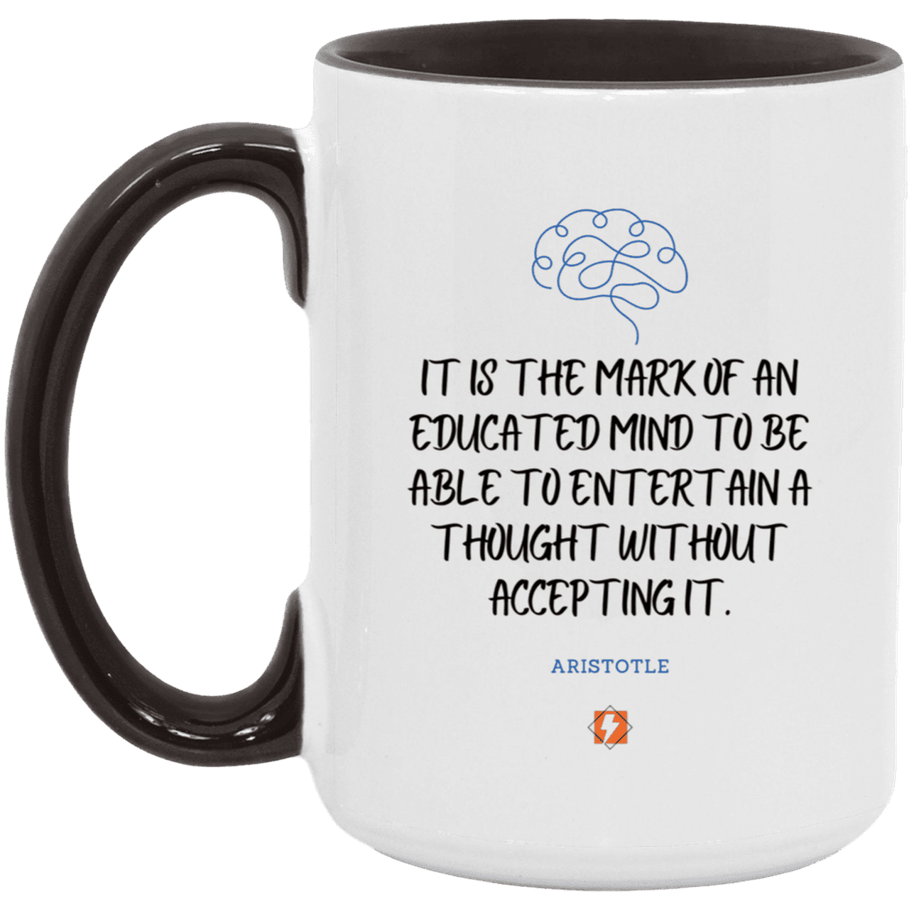 Ceramic Large Mug 15oz with inspiring Aristotle quote: A117 - Educated minds evaluate everything - Color: White/Black