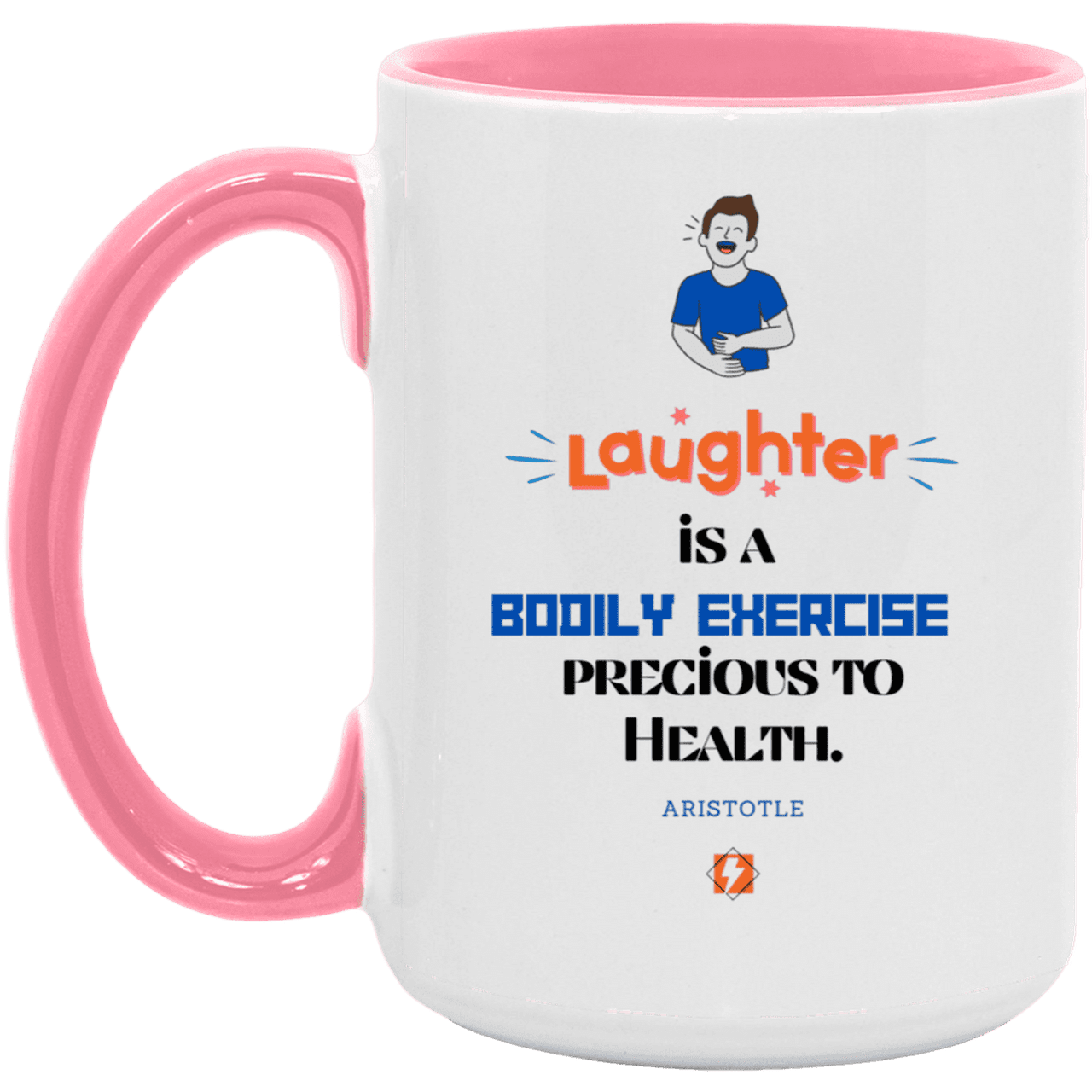 Ceramic Large Mug 15oz with inspiring Aristotle quote: A118 - Laugh for health - Color: White/Pink