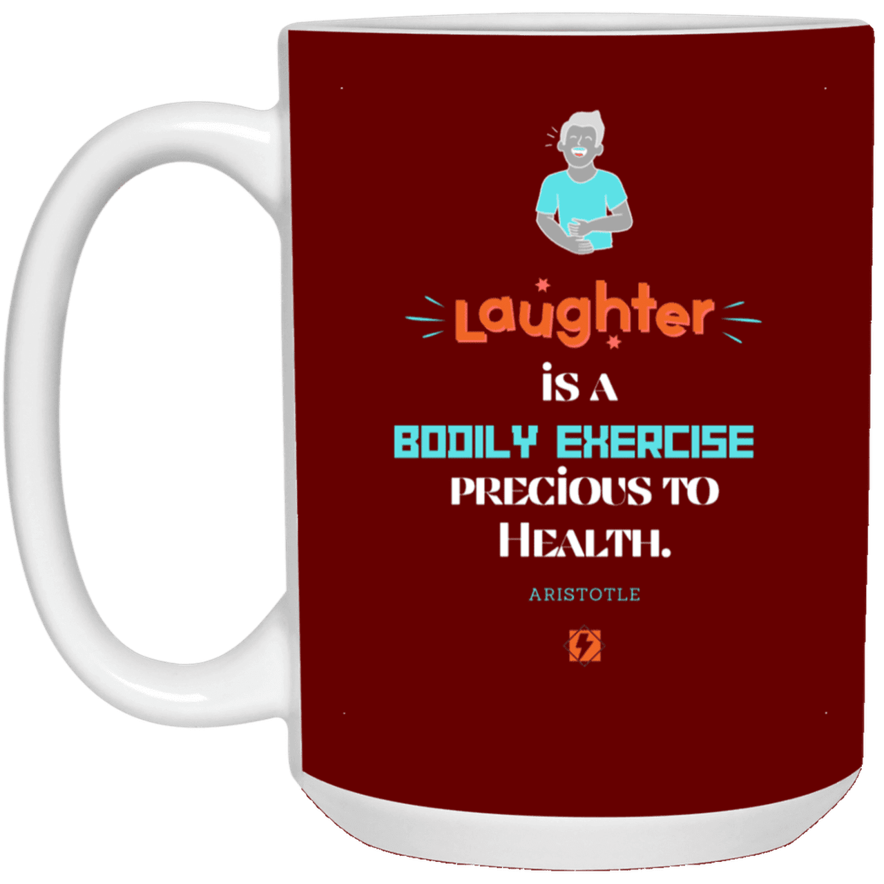 Ceramic Large Mug 15oz with inspiring Aristotle quote: A118 - Laugh for health - Color: Maroon