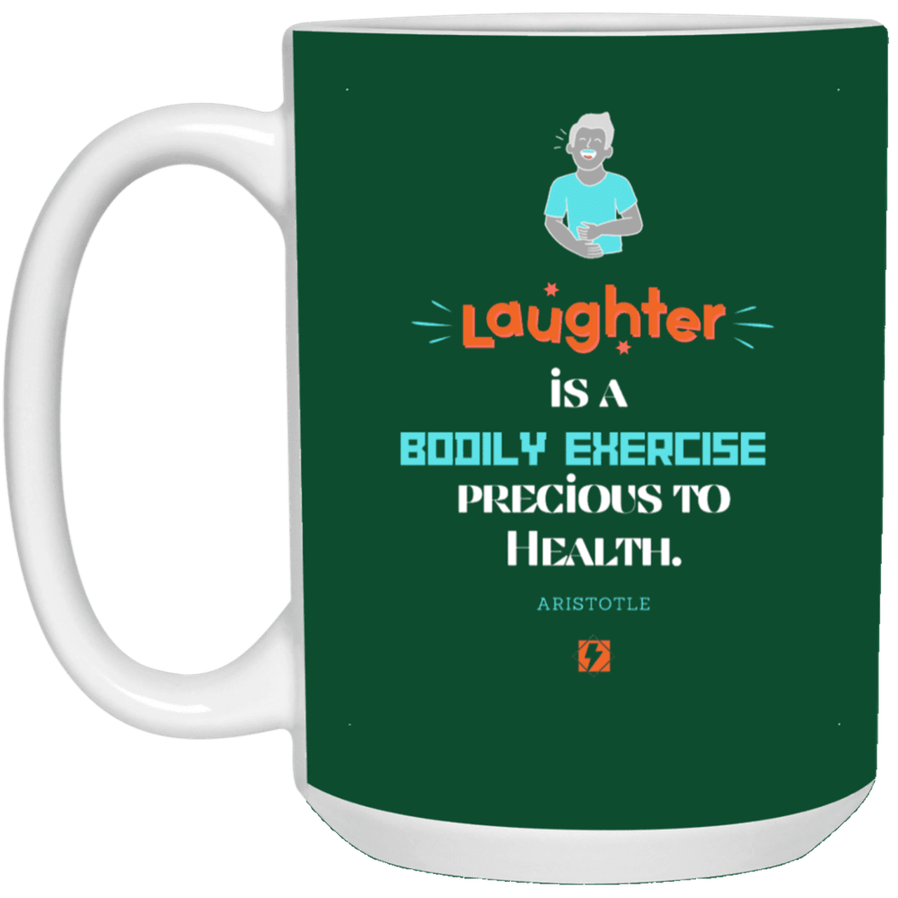 Ceramic Large Mug 15oz with inspiring Aristotle quote: A118 - Laugh for health - Color: Forest