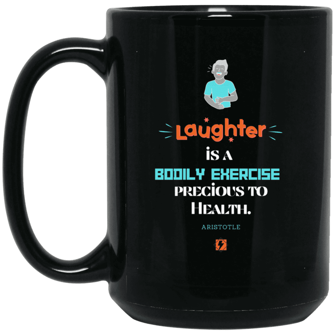 Ceramic Large Mug 15oz with inspiring Aristotle quote: A118 - Laugh for health - Color: Plain Black