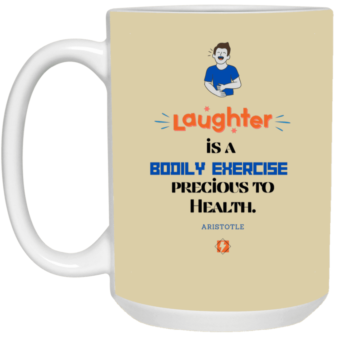 Ceramic Large Mug 15oz with inspiring Aristotle quote: A118 - Laugh for health - Color: Tan