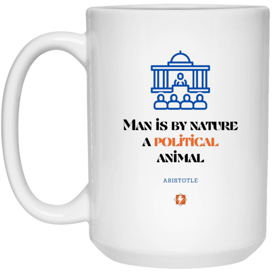 Ceramic Large Mug 15oz with inspiring Aristotle quote: A120 - Man is political by nature - Color: Plain White