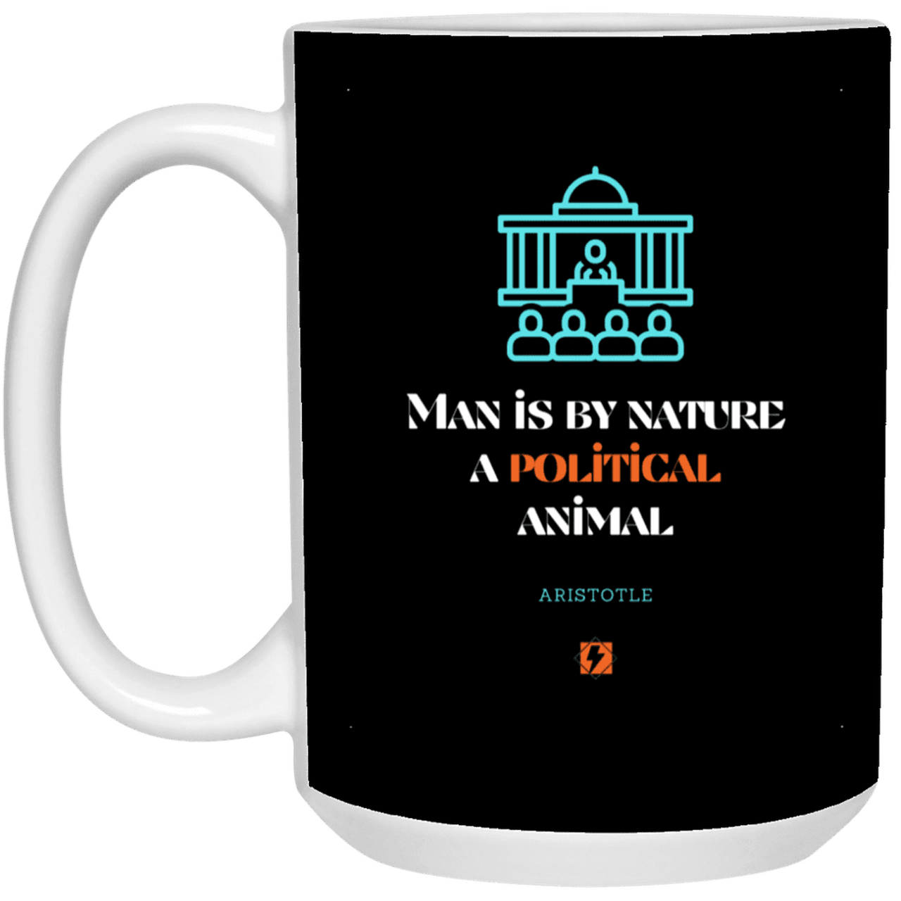 Ceramic Large Mug 15oz with inspiring Aristotle quote: A120 - Man is political by nature - Color: Black White