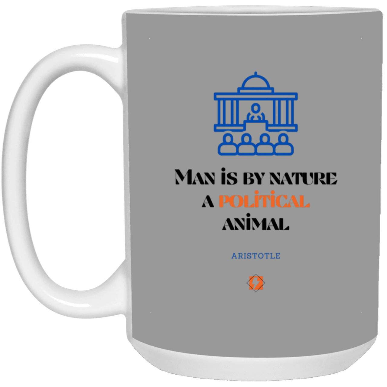 Ceramic Large Mug 15oz with inspiring Aristotle quote: A120 - Man is political by nature - Color: Gray