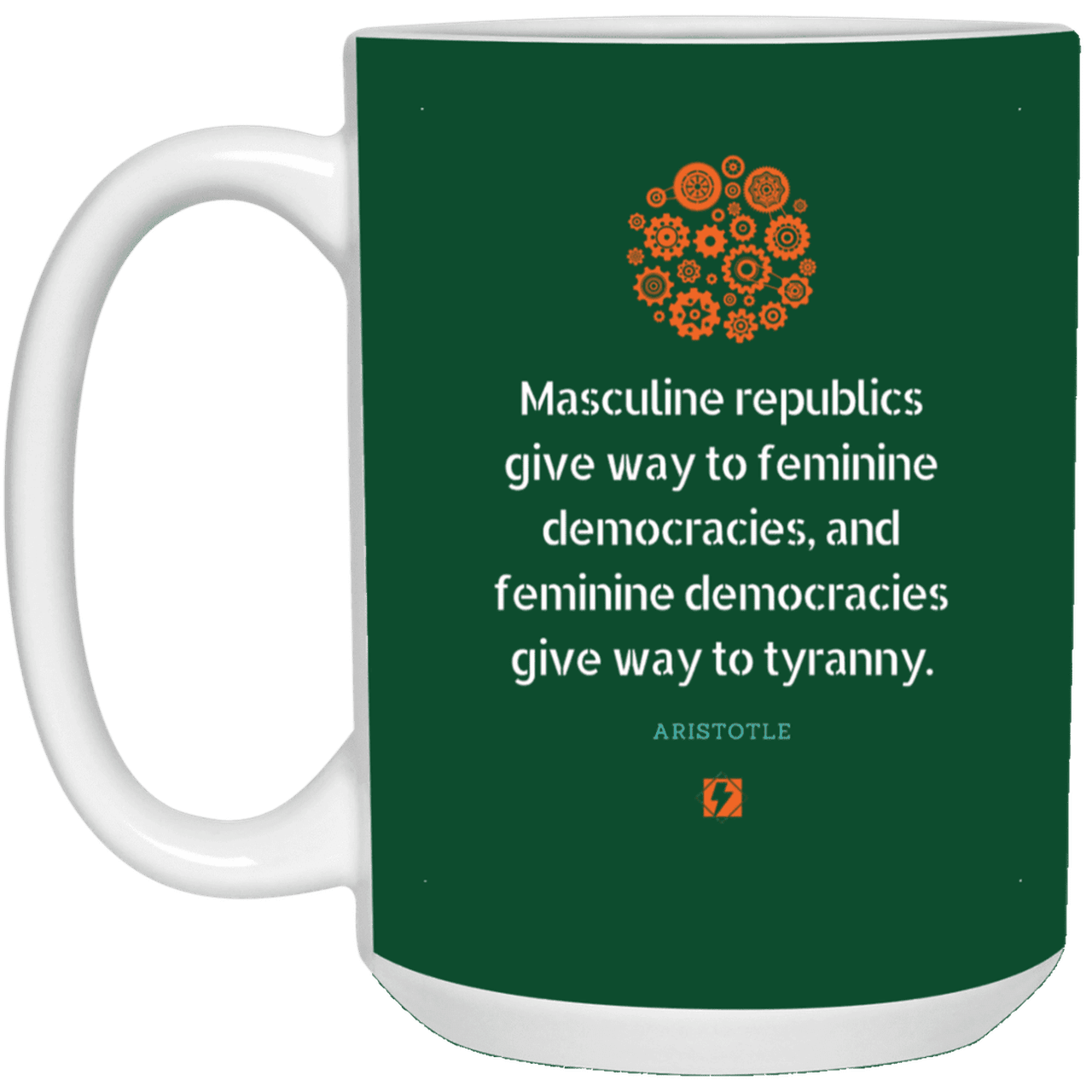 Ceramic Large Mug 15oz with inspiring Aristotle quote: A121 - Republic to Democracy to Tyranny - Color: Forest