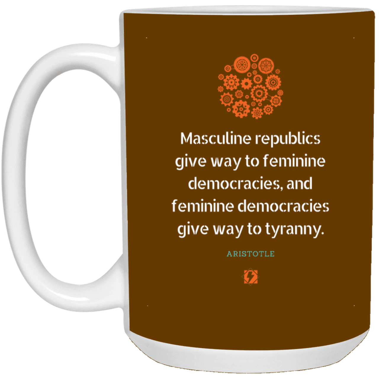 Ceramic Large Mug 15oz with inspiring Aristotle quote: A121 - Republic to Democracy to Tyranny - Color: Brown