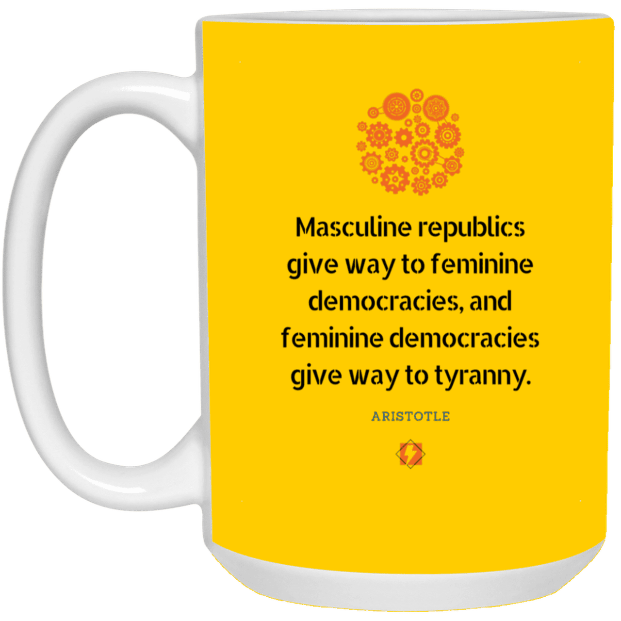 Ceramic Large Mug 15oz with inspiring Aristotle quote: A121 - Republic to Democracy to Tyranny - Color: Athletic Gold