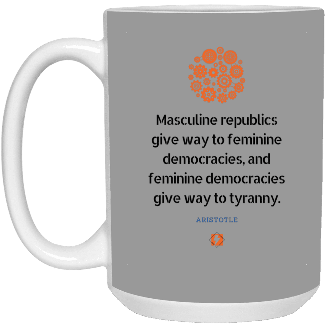 Ceramic Large Mug 15oz with inspiring Aristotle quote: A121 - Republic to Democracy to Tyranny - Color: Gray