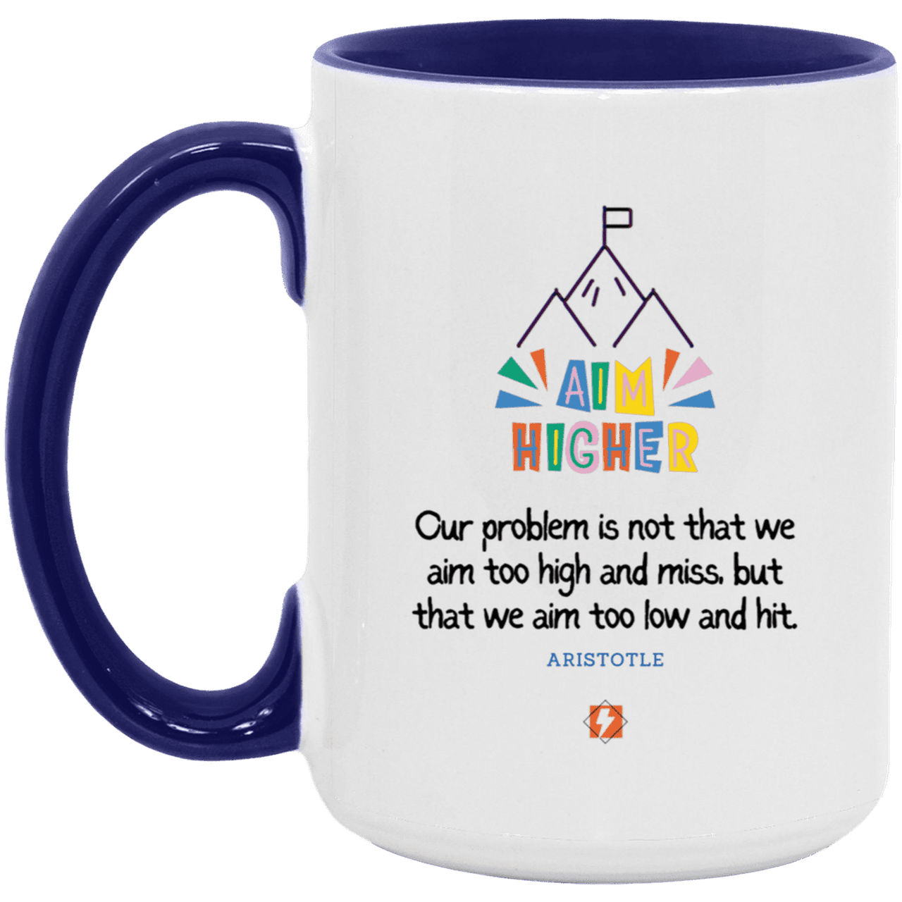 Ceramic Large Mug 15oz with inspiring Aristotle quote: A122 - Aim higher #1 - Color: White/Midnight Blue