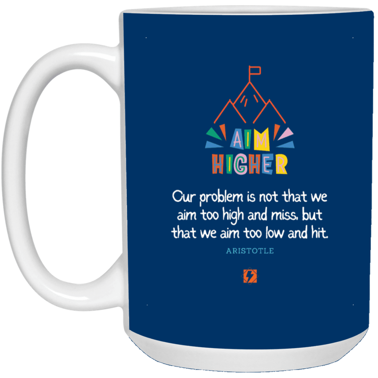 Ceramic Large Mug 15oz with inspiring Aristotle quote: A122 - Aim higher #1 - Color: Royal