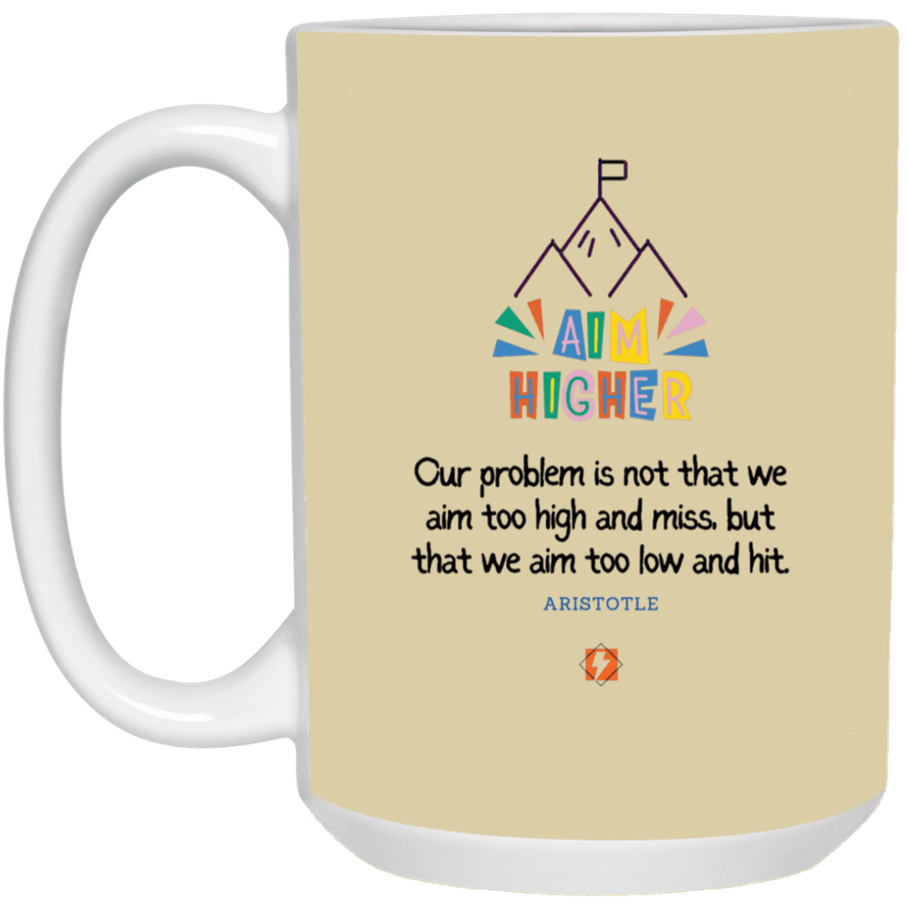 Ceramic Large Mug 15oz with inspiring Aristotle quote: A122 - Aim higher #1 - Color: Tan