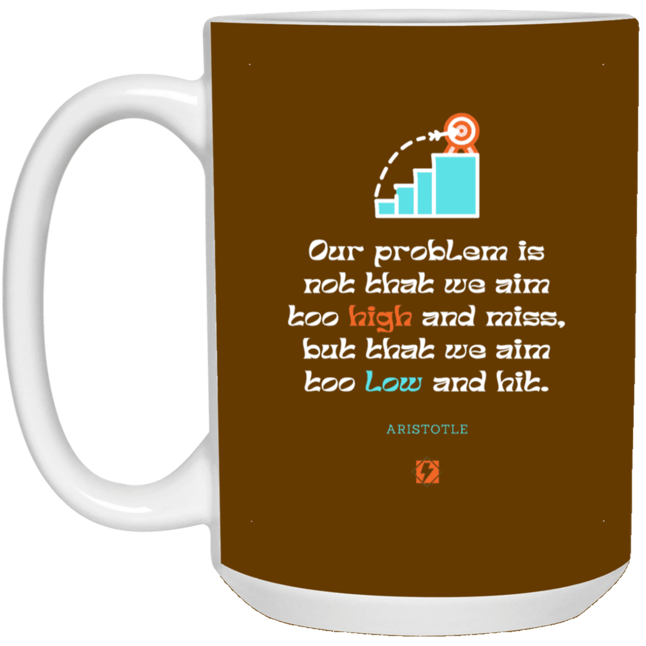 Ceramic Large Mug 15oz with inspiring Aristotle quote: A123 - Aim Higher #2 - Color: Brown