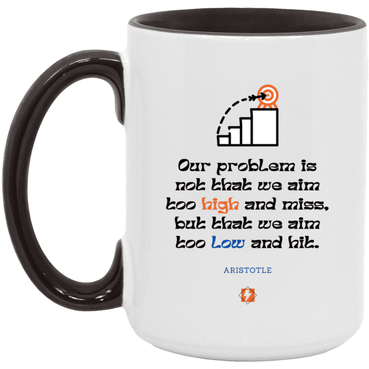 Ceramic Large Mug 15oz with inspiring Aristotle quote: A123 - Aim Higher #2 - Color: White/Black