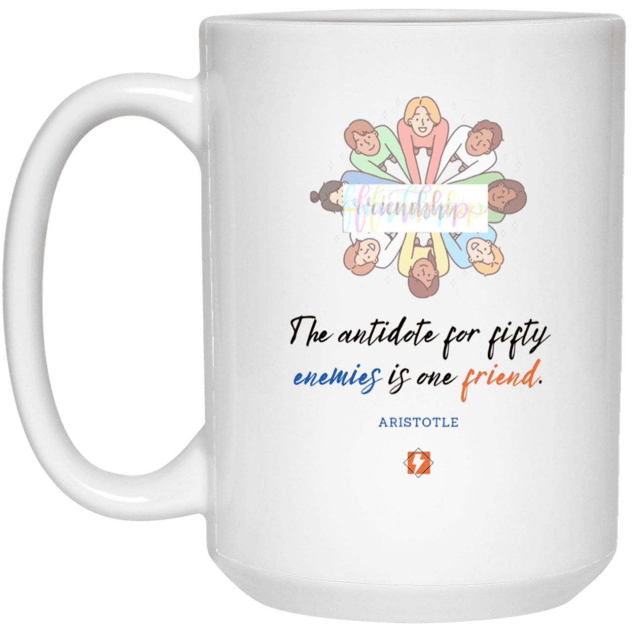 Ceramic Large Mug 15oz with inspiring Aristotle quote: A124 - Friendship is the antidote - Color: Plain White