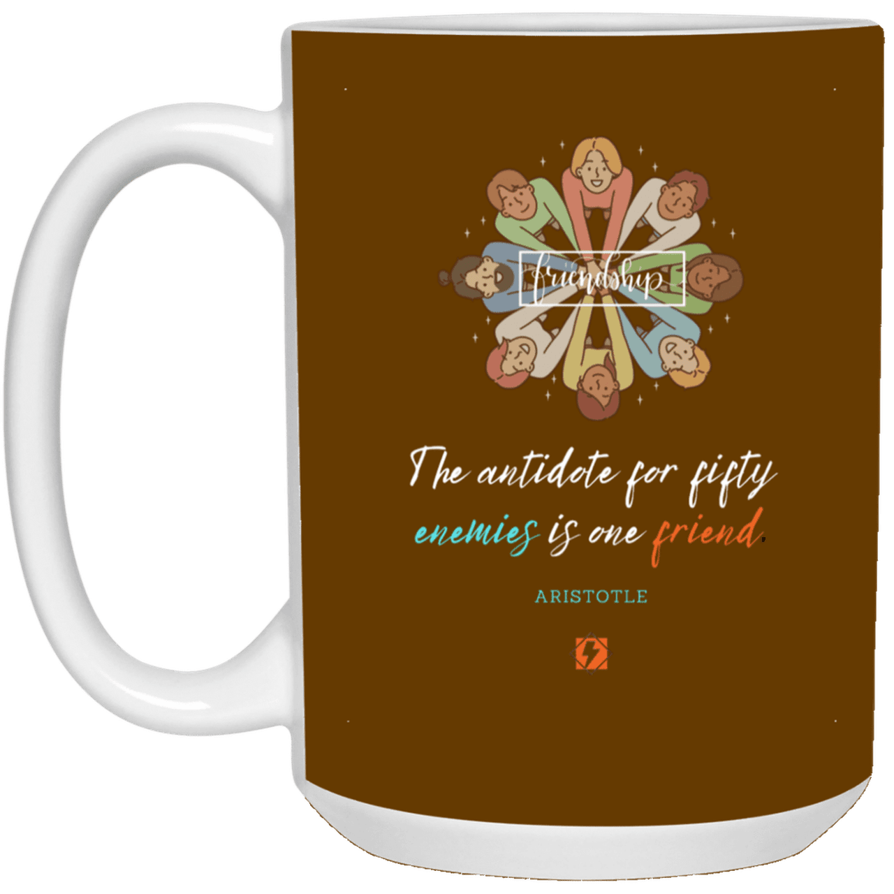 Ceramic Large Mug 15oz with inspiring Aristotle quote: A124 - Friendship is the antidote - Color: Brown