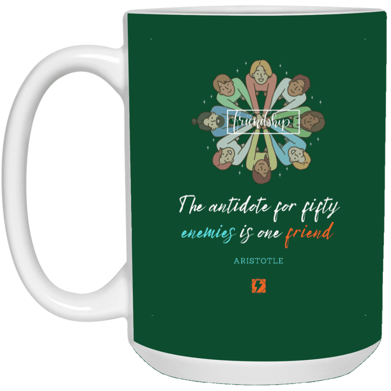 Ceramic Large Mug 15oz with inspiring Aristotle quote: A124 - Friendship is the antidote - Color: Forest