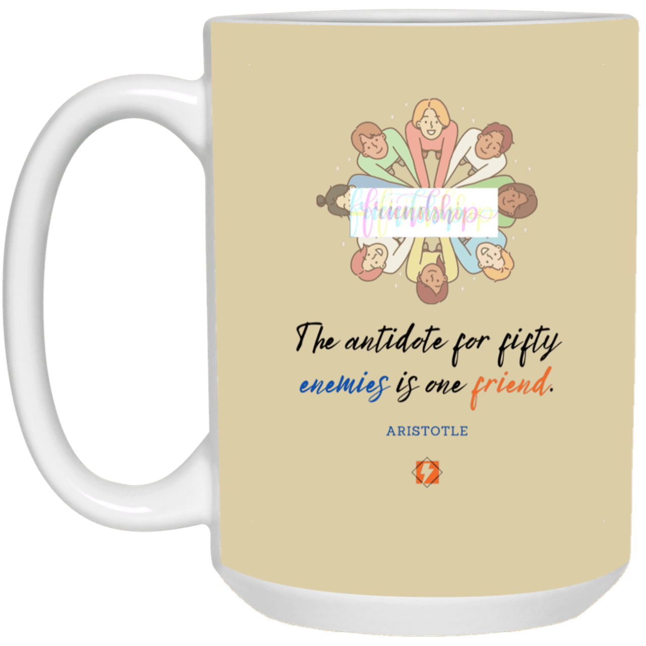 Ceramic Large Mug 15oz with inspiring Aristotle quote: A124 - Friendship is the antidote - Color: Tan