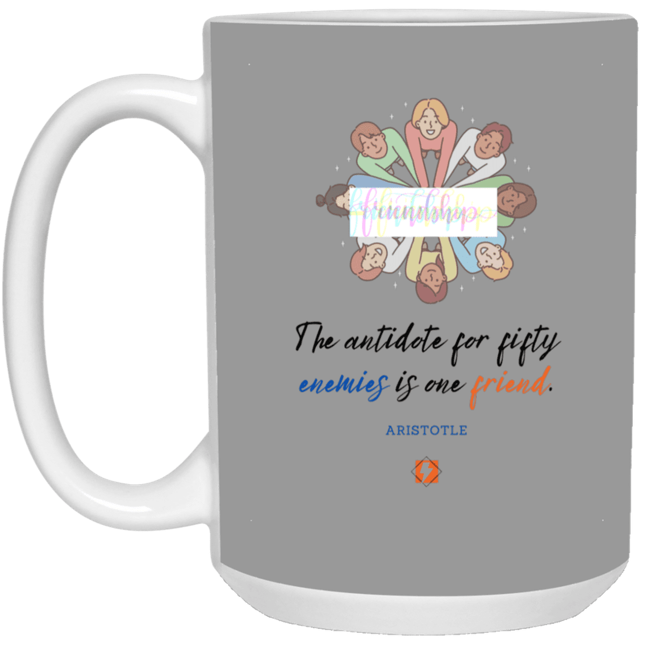 Ceramic Large Mug 15oz with inspiring Aristotle quote: A124 - Friendship is the antidote - Color: Gray