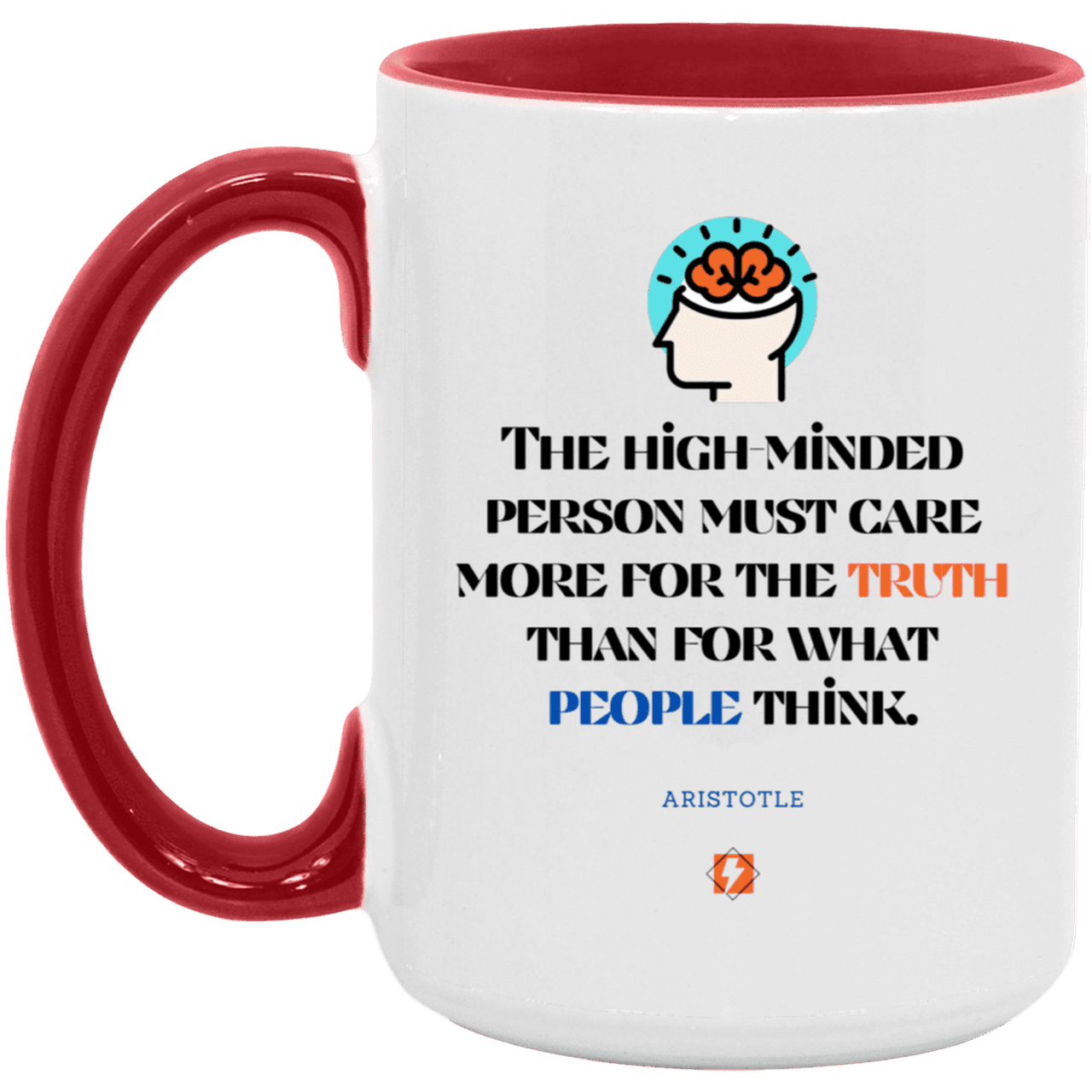 Ceramic Large Mug 15oz with inspiring Aristotle quote: A126 - Truth cares not for opinions - Color: White/Red