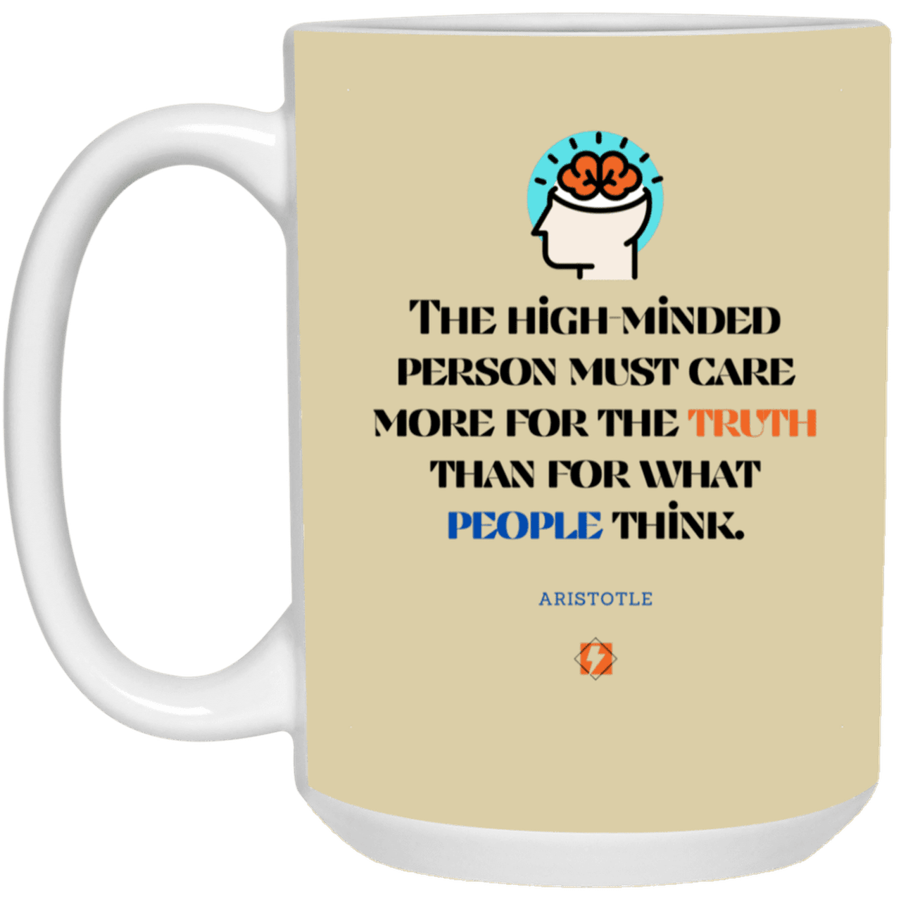 Ceramic Large Mug 15oz with inspiring Aristotle quote: A126 - Truth cares not for opinions - Color: Tan