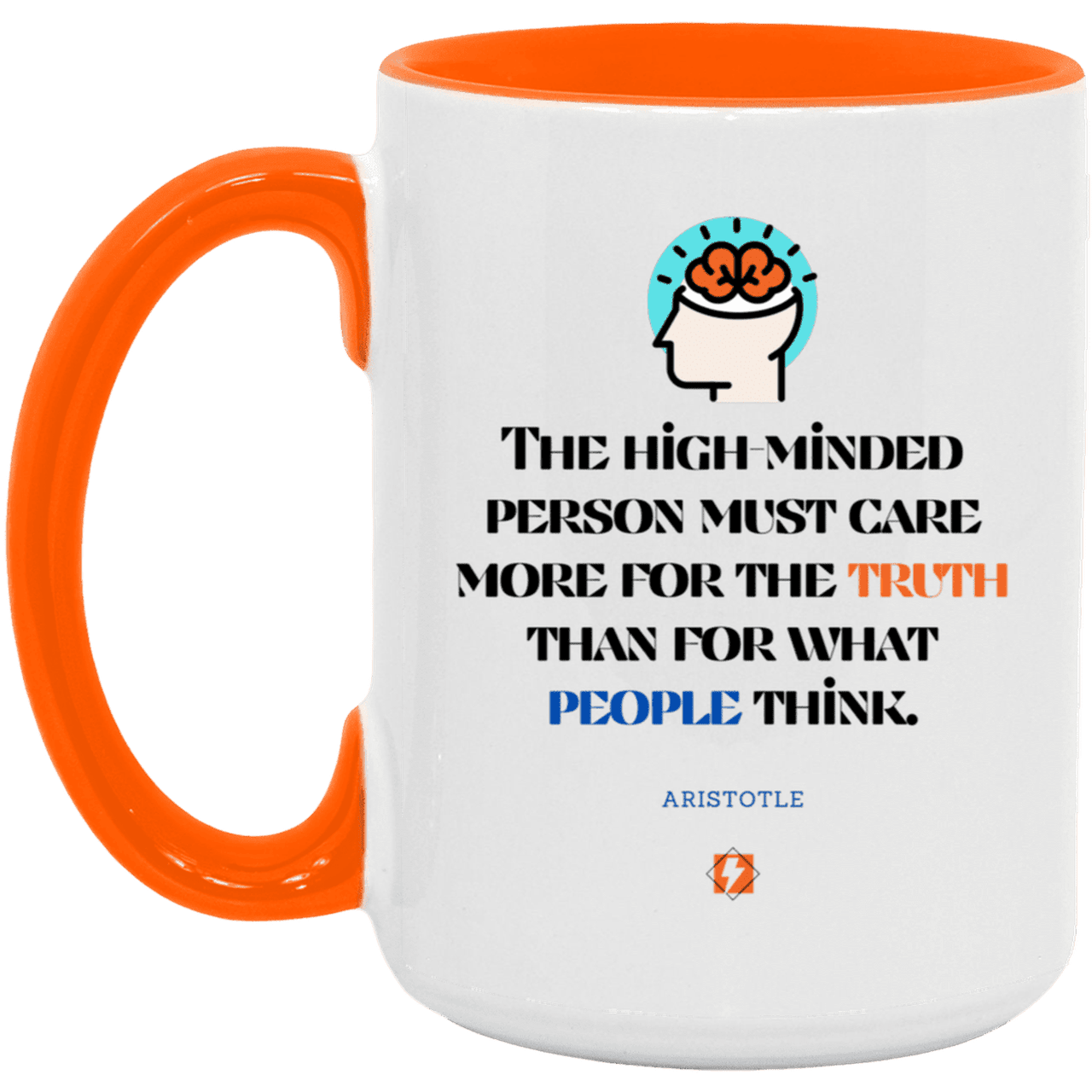 Ceramic Large Mug 15oz with inspiring Aristotle quote: A126 - Truth cares not for opinions - Color: White/Orange