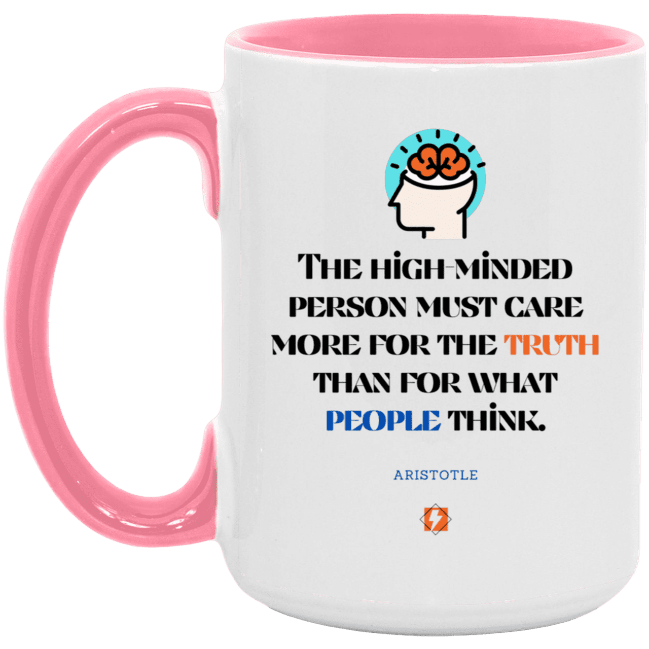 Ceramic Large Mug 15oz with inspiring Aristotle quote: A126 - Truth cares not for opinions - Color: White/Pink