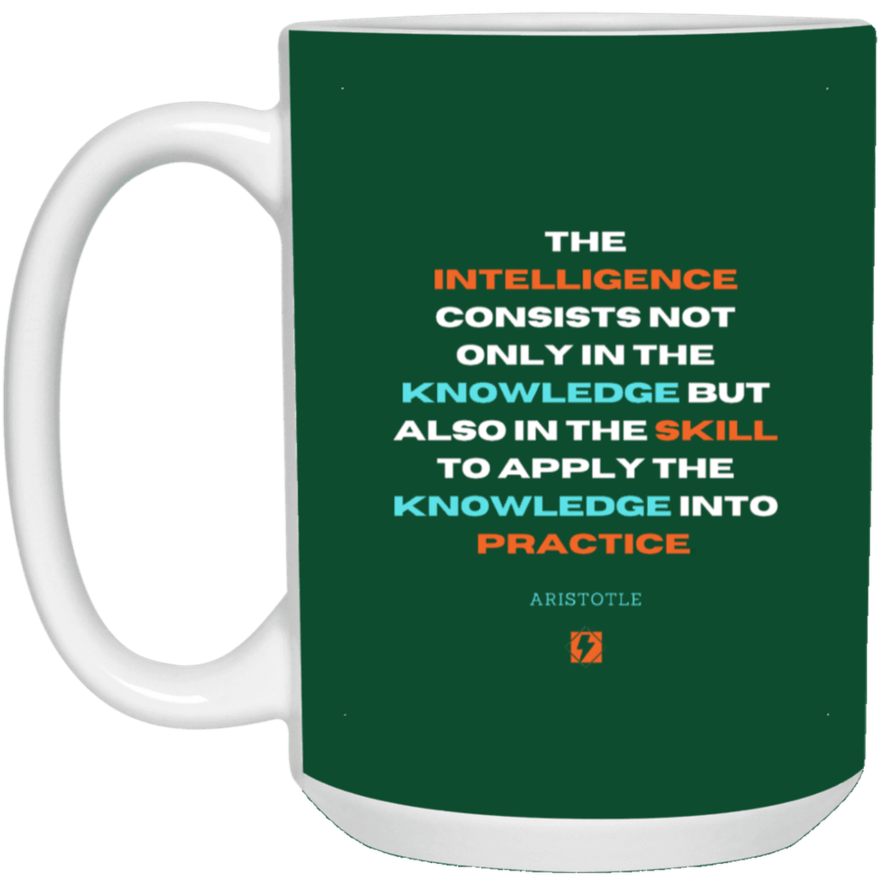 Ceramic Large Mug 15oz with inspiring Aristotle quote: A127 - Intelligence vs Knowledge - Color: Forest