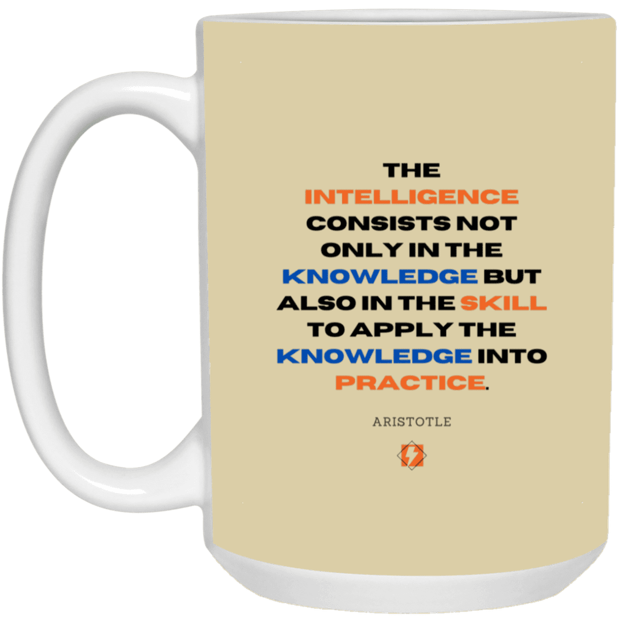 Ceramic Large Mug 15oz with inspiring Aristotle quote: A127 - Intelligence vs Knowledge - Color: Tan