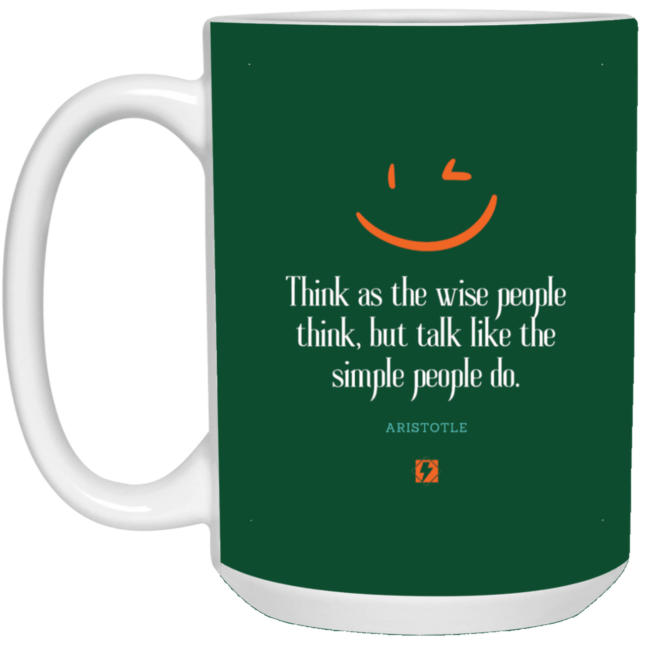 Ceramic Large Mug 15oz with inspiring Aristotle quote: A129 - Think wisely speak simply - Color: Forest