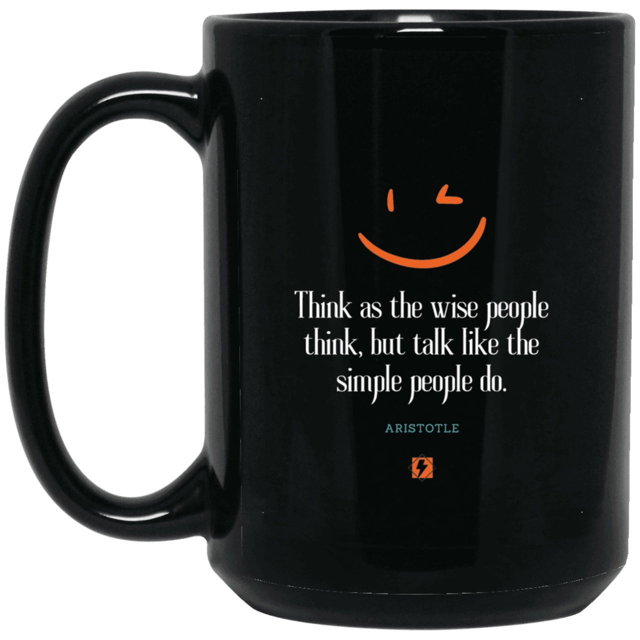 Ceramic Large Mug 15oz with inspiring Aristotle quote: A129 - Think wisely speak simply - Color: Plain Black