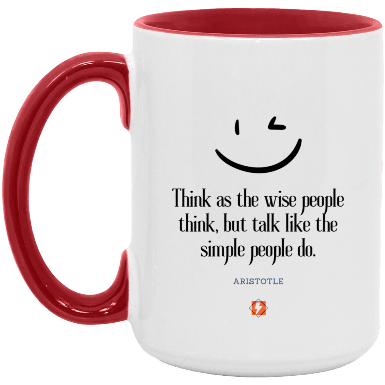 Ceramic Large Mug 15oz with inspiring Aristotle quote: A129 - Think wisely speak simply - Color: White/Red