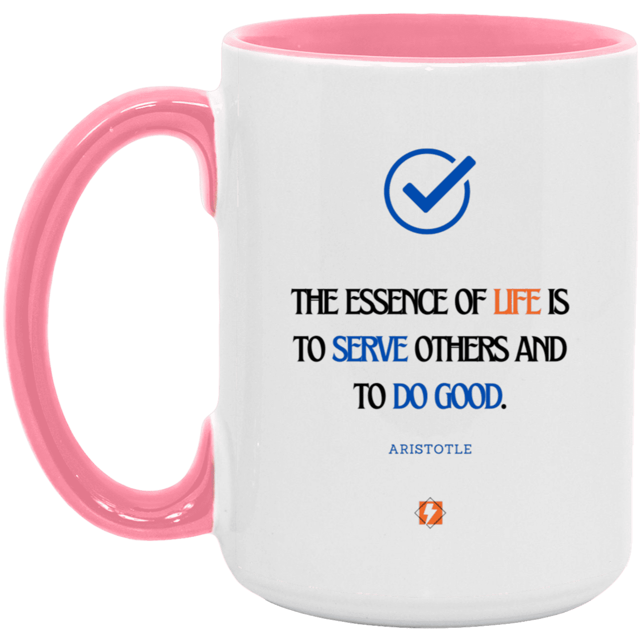 Ceramic Large Mug 15oz with inspiring Aristotle quote: A132 - Life is about serving others - Color: White/Pink