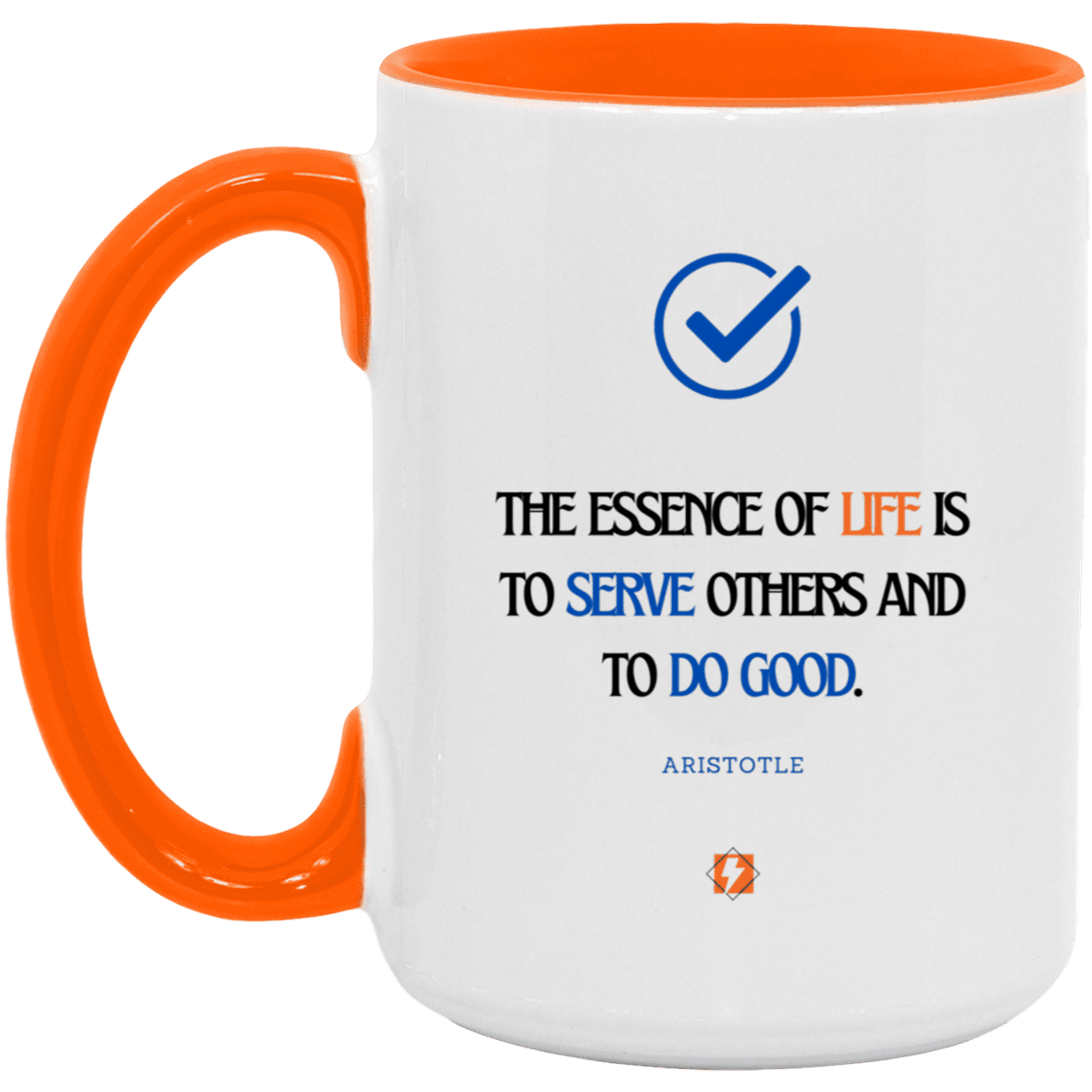 Ceramic Large Mug 15oz with inspiring Aristotle quote: A132 - Life is about serving others - Color: White/Orange