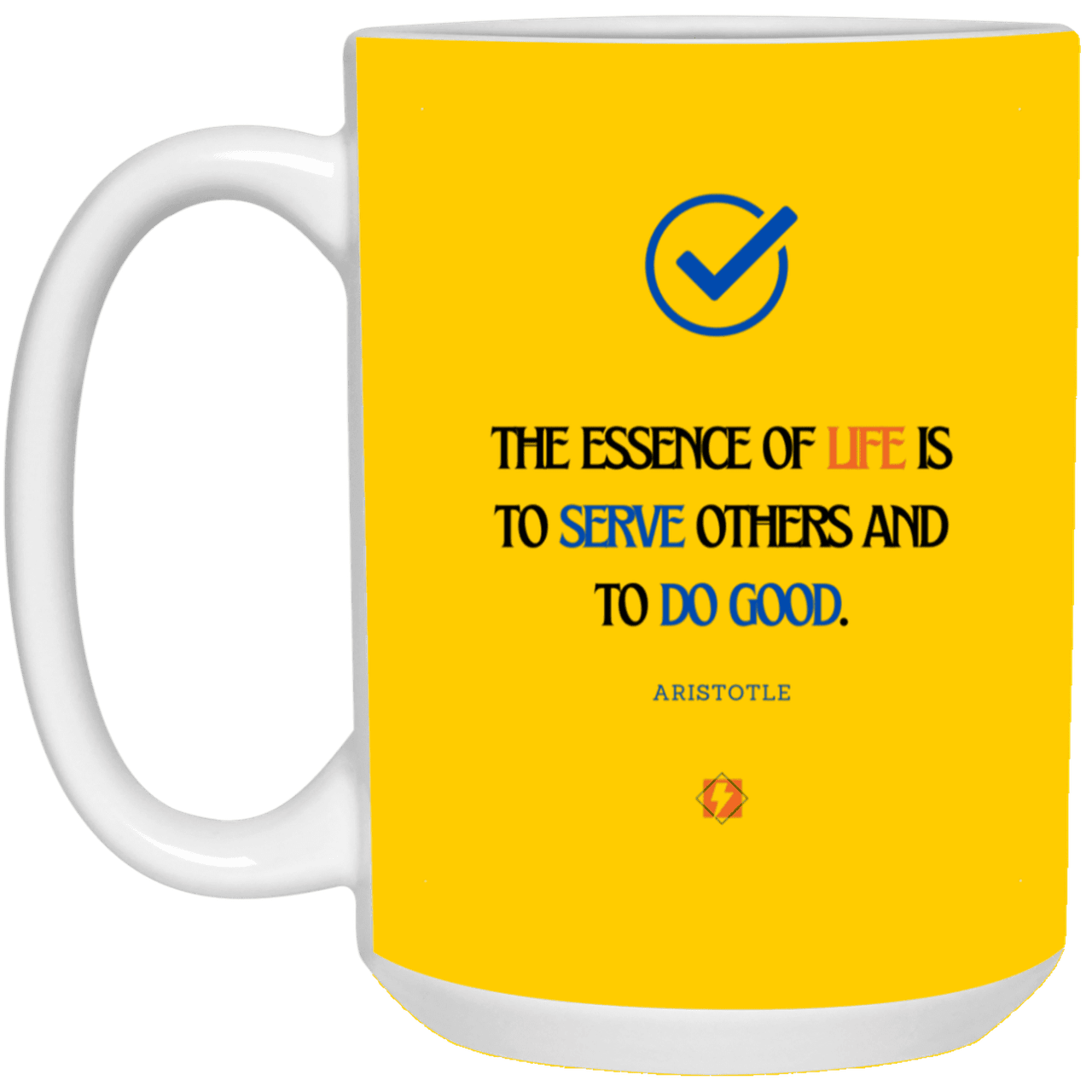 Ceramic Large Mug 15oz with inspiring Aristotle quote: A132 - Life is about serving others - Color: Athletic Gold