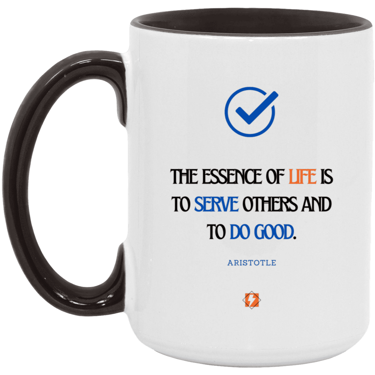 Ceramic Large Mug 15oz with inspiring Aristotle quote: A132 - Life is about serving others - Color: White/Black