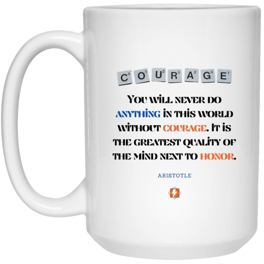 Ceramic Large Mug 15oz with inspiring Aristotle quote: A133 - Courage is the greatest quality - Color: Plain White