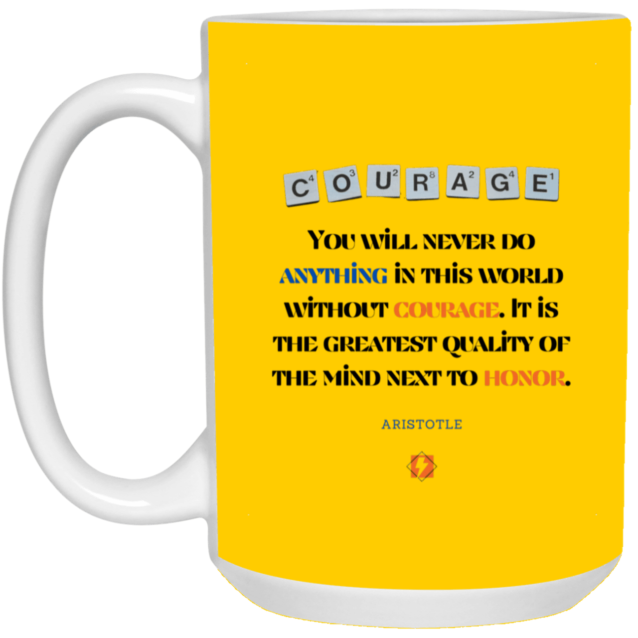 Ceramic Large Mug 15oz with inspiring Aristotle quote: A133 - Courage is the greatest quality - Color: Athletic Gold