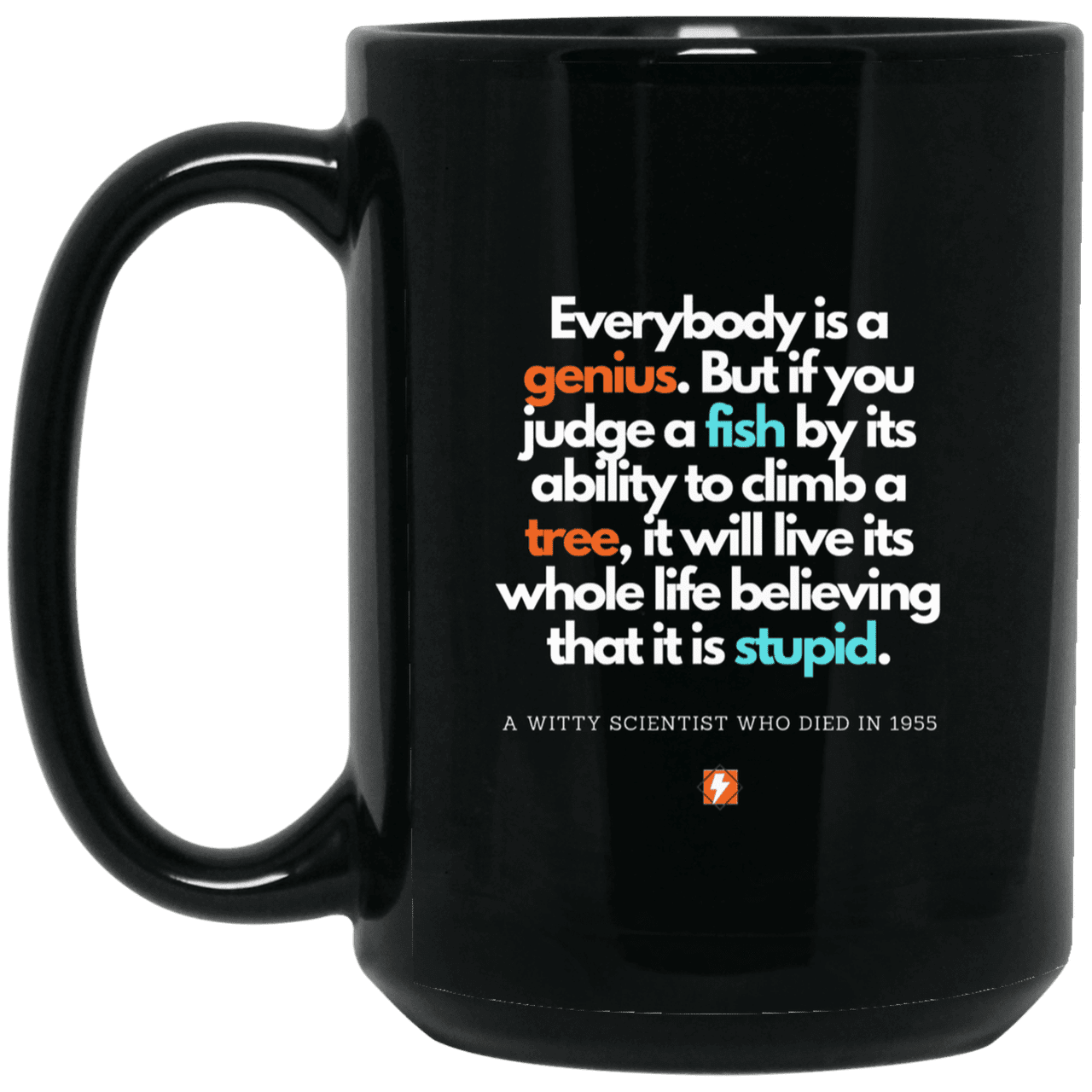 Ceramic Large Mug 15oz with inspiring Einstein quote: E103 - Everybody is a genius - Color: Plain Black