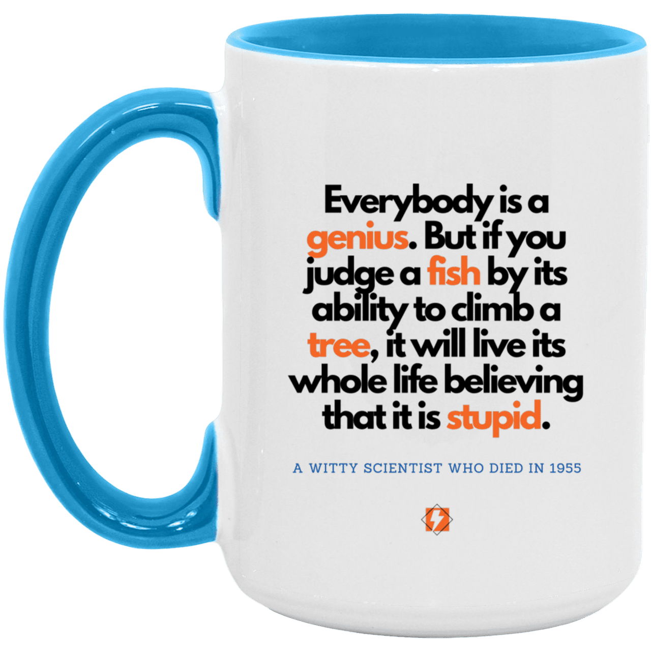 Ceramic Large Mug 15oz with inspiring Einstein quote: E103 - Everybody is a genius - Color: White/Light Blue