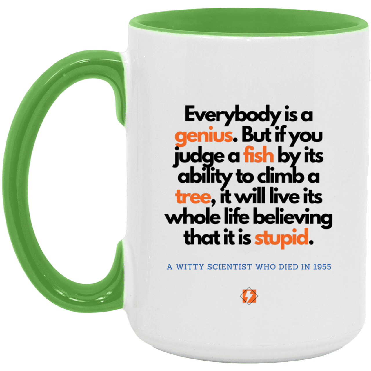 Ceramic Large Mug 15oz with inspiring Einstein quote: E103 - Everybody is a genius - Color: White/Light Green