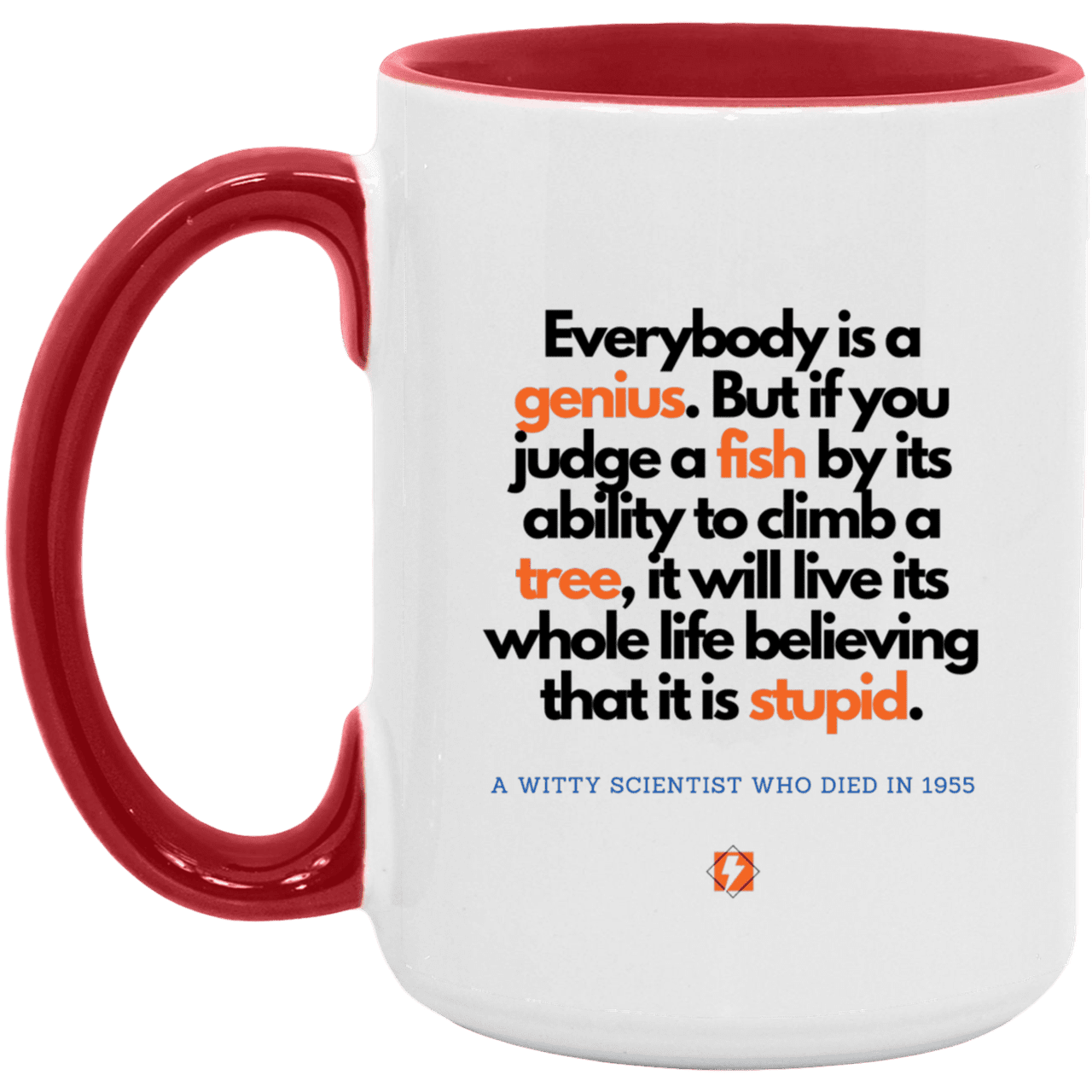 Ceramic Large Mug 15oz with inspiring Einstein quote: E103 - Everybody is a genius - Color: White/Red