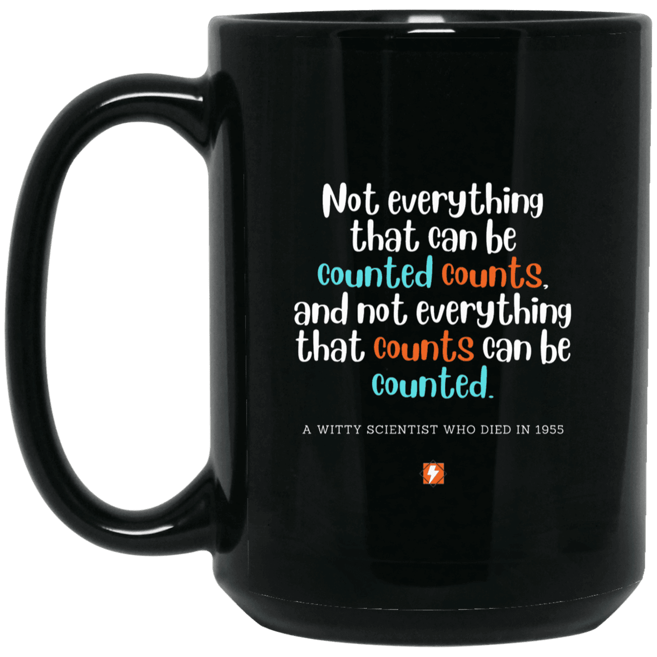 Ceramic Large Mug 15oz with inspiring Einstein quote: E104 - Counting that which counts - Color: Plain Black