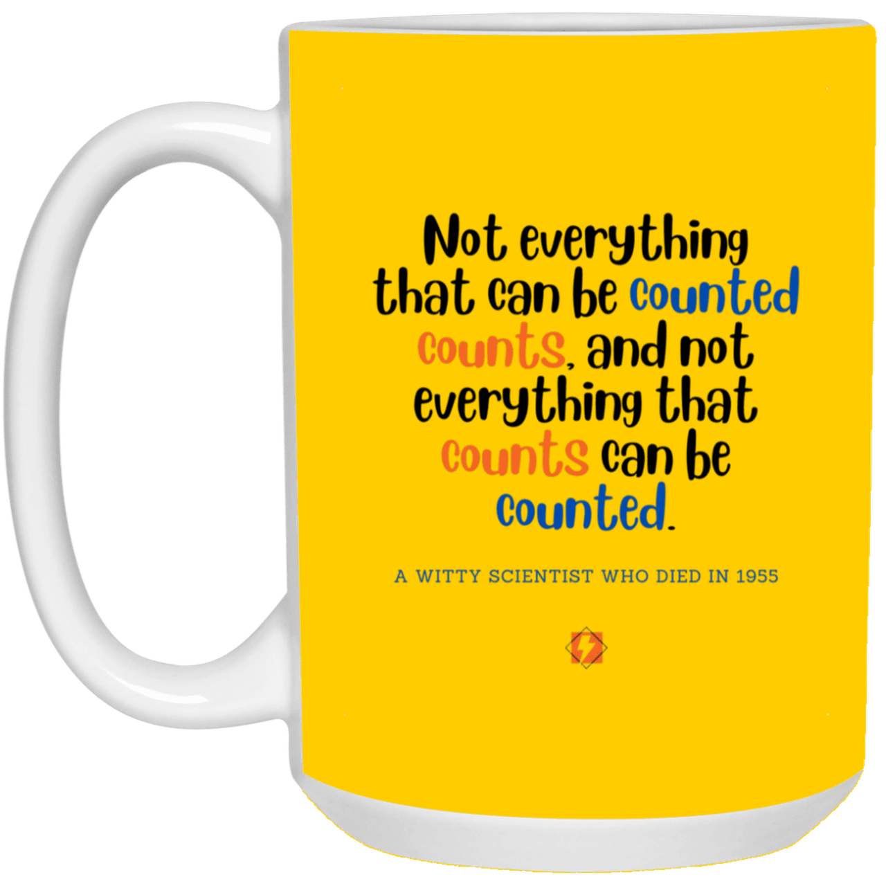 Ceramic Large Mug 15oz with inspiring Einstein quote: E104 - Counting that which counts - Color: Athletic Gold