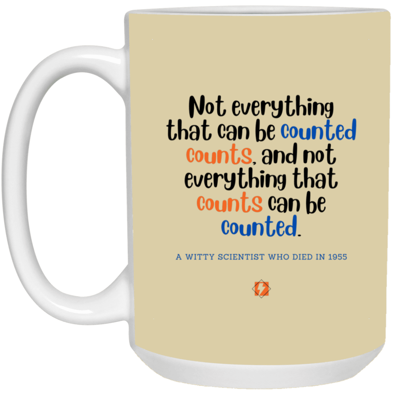 Ceramic Large Mug 15oz with inspiring Einstein quote: E104 - Counting that which counts - Color: Tan