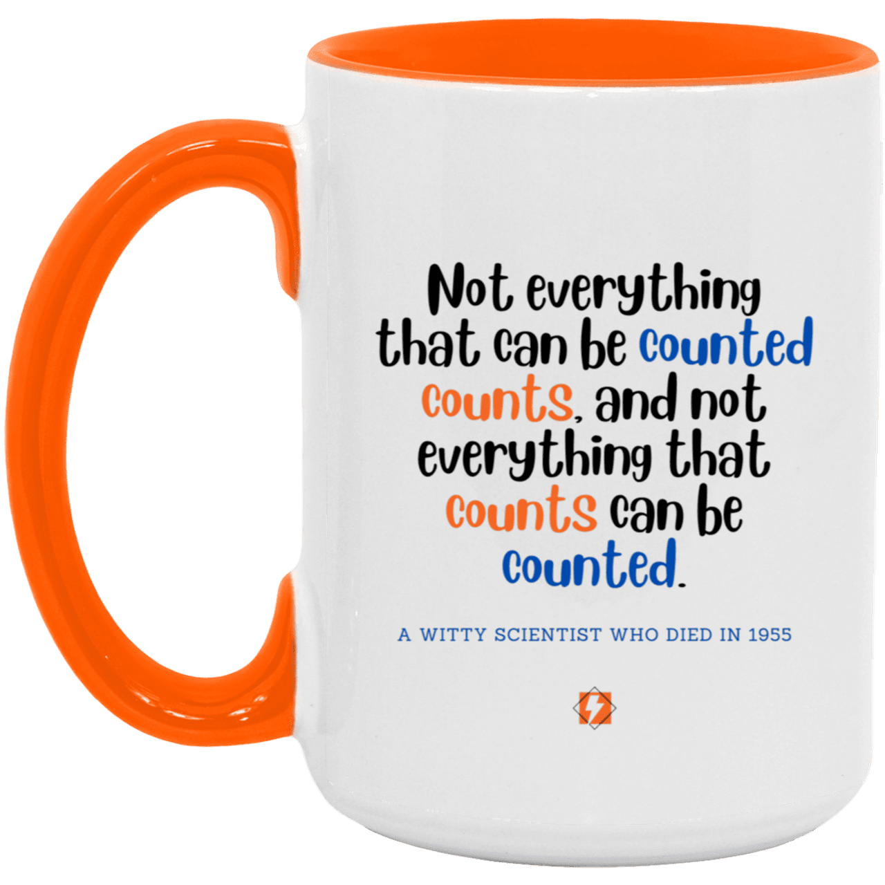 Ceramic Large Mug 15oz with inspiring Einstein quote: E104 - Counting that which counts - Color: White/Orange