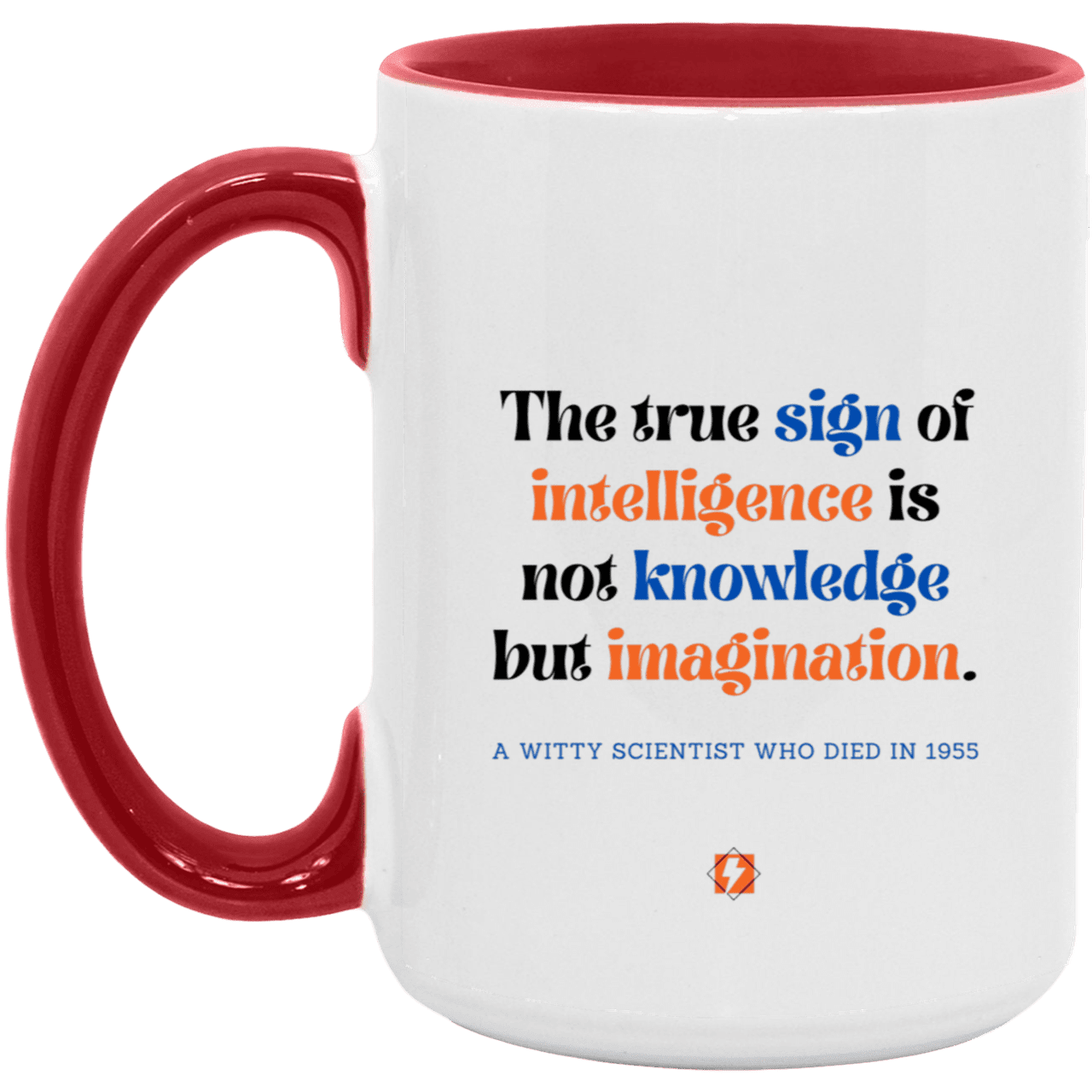 Ceramic Large Mug 15oz with inspiring Einstein quote: E106 - Intelligence = Imagination - Color: White/Red