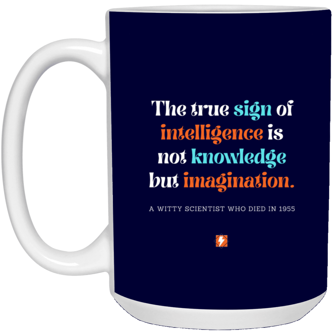 Ceramic Large Mug 15oz with inspiring Einstein quote: E106 - Intelligence = Imagination - Color: Navy