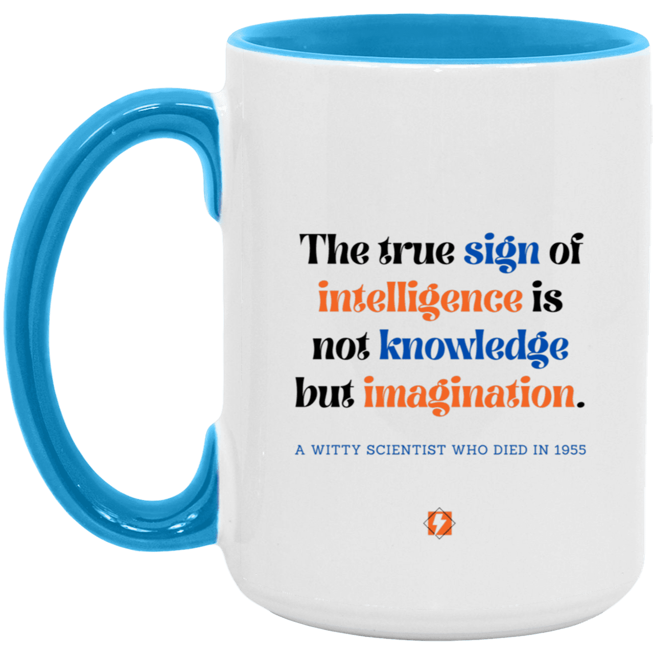 Ceramic Large Mug 15oz with inspiring Einstein quote: E106 - Intelligence = Imagination - Color: White/Light Blue